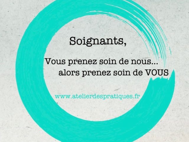 Soignants, vous prenez soin de nous, Prenez soin de vous!